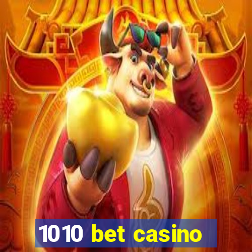 1010 bet casino